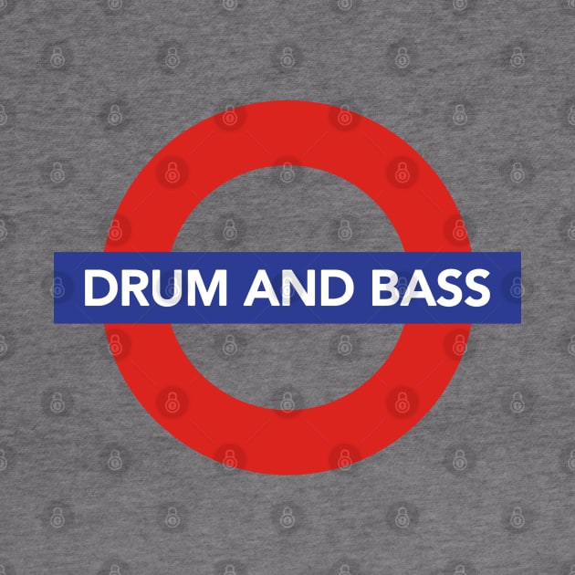 Drum And Bass London Underground by Drum And Bass Merch